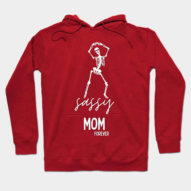 Sassy Mom Forever Hoodie by NICHE&NICHE